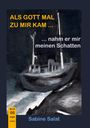 Sabine Salat: Als Gott mal zu mir kam ... (5), Buch