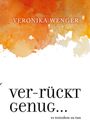 Veronika Wenger: Verrückt genug, Buch