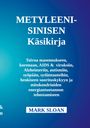 Mark Sloan: Metyleenisinisen käyttöopas, Buch