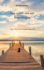 Anette Höhnke: Wir sehen uns am Regenbogen, Buch
