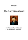 Kolja Kramer: Die Korrespondenz von François Rupert Carabin mit der Wiener Secession, Buch