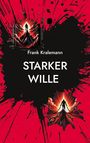 Frank Kralemann: Starker Wille, Buch