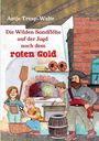 Antje Tresp-Welte: Die Wilden Sandflöhe auf der Jagd nach dem roten Gold, Buch