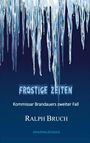 Ralph Bruch: Frostige Zeiten, Buch