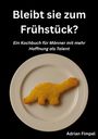 Adrian Fimpel: Bleibt sie zum Frühstück?, Buch
