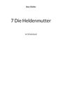Alex Gfeller: 7 Die Heldenmutter, Buch