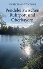 Christian Günther: Pendelei zwischen Ruhrpott und Oberbayern, Buch