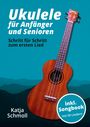 Katja Schmoll: Ukulele für Anfänger und Senioren, Buch