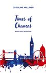 Caroline Milliner: Times of Chances, Buch