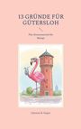 „13 Gründe für Gütersloh“ steht oben, darunter „Plus Bonusmaterial für Mutige“. Ein Flamingo mit Brille und Drink vor einem Turm.
