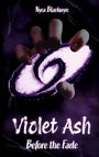 "Nyra Blackwyn" und "Violet Ash: Before the Fade". Illustration einer Hand, die ein purpurnes Galaxiesymbol greift.