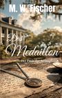 M. W. Fischer: Das Medaillon, Buch