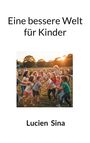 Lucien Sina: Eine bessere Welt für Kinder, Buch