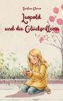 Serafina Chirico: Leopold und die Glücksritterin, Buch