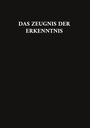 Text: "DAS ZEUGNIS DER ERKENNTNIS" in weißen Großbuchstaben auf schwarzem Hintergrund.
