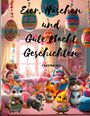 Carsten Heil: Eier, Häschen und Gute Nacht Geschichten, Buch