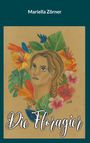 Mariella Zörner: Die Floragier, Buch