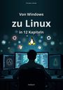 Christin Löhner: Von Windows zu Linux in 12 Kapiteln, Buch