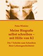 Petra Winkler: Meine Biografie selbst schreiben mit Hilfe von KI (Künstlicher Intelligenz), Buch