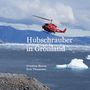 Cristina Berna: Hubschrauber in Grönland, Buch