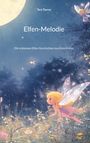 Tara Taurus, "Elfen-Melodie", Die schönsten Elfen-Geschichten zum Einschlafen. Eine Elfe fliegt in einer verträumten Nachtlandschaft.