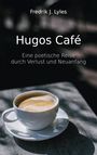 Fredrik J. Lyles: Hugos Café, Buch