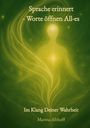 Marina Althoff: Sprache erinnert - Worte öffnen All-es, Buch