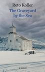 Reto Koller: The Graveyard by the Sea, Buch