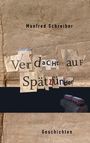 Manfred Schreiber: Verdacht auf Spätzünder, Buch