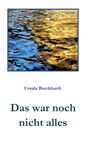 Ursula Burckhardt: Das war noch nicht alles, Buch