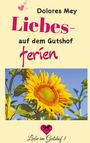 Dolores Mey: Liebesferien auf dem Gutshof, Buch