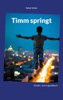 Rainer Schulz: Timm springt, Buch