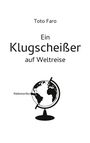 Toto Faro: Ein Klugscheißer auf Weltreise, Buch