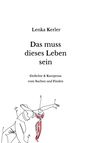 Lenka Kerler: Das muss dieses Leben sein, Buch