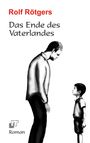 Rolf Rötgers: Das Ende des Vaterlandes, Buch