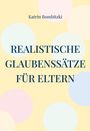 Katrin Bombitzki: Realistische Glaubenssätze für Eltern, Buch