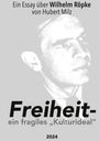 Hubert Milz: Freiheit - ein fragiles Kulturideal, Buch