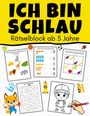 Kindery Verlag: Ich bin schlau - Rätselblock ab 5 Jahre, Buch