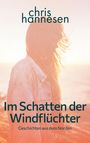 Chris Hannesen: Im Schatten der Windflüchter, Buch