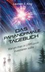 "Das paranormale Tagebuch" von Laureen S. King. Illustration: Explosion und zwei schemenhafte Aliens vor einem Wald.