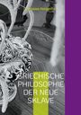 Antonios Peripatitis: Griechische Philosophie Der neue sklave, Buch