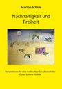 Marion Schole: Nachhaltigkeit und Freiheit, Buch
