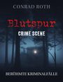 "Blutspur: Crime Scene, Conrad Roth, Berühmte Kriminalfälle." Eine stimmungsvolle, neblige Waldlandschaft bei Nacht.