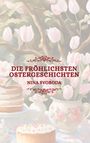 Nina Svoboda: Die fröhlichsten Ostergeschichten, Buch
