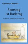 Gerhard Clemenz: Samstag ist Badetag, Buch