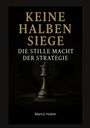 Marco Huber: Keine halben Siege, Buch