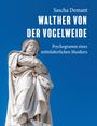 Sascha Demant: Walther von der Vogelweide, Buch