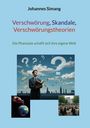 Johannes Simang: Verschwörung, Skandale, Verschwörungstheorien, Buch