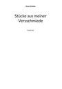 Klaus Dettke: Stücke aus meiner Versschmiede, Buch