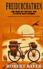 Robert Bayer: Freidurchatmen, Buch
